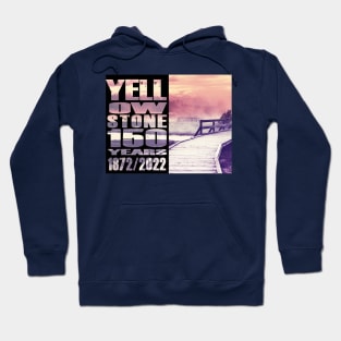 Yellowstone Boardwalk 140 Year Celebration - 130 year of Yellowstone Hoodie